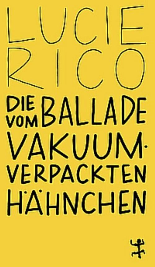 Die Ballade vom vakuumverpackten Hähnchen