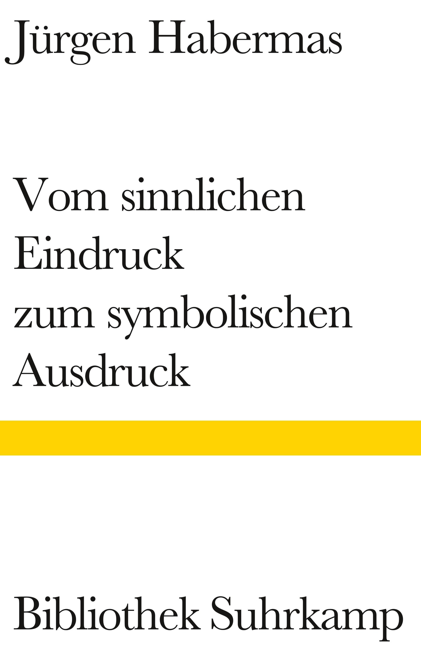 Vom sinnlichen Eindruck zum symbolischen Ausdruck