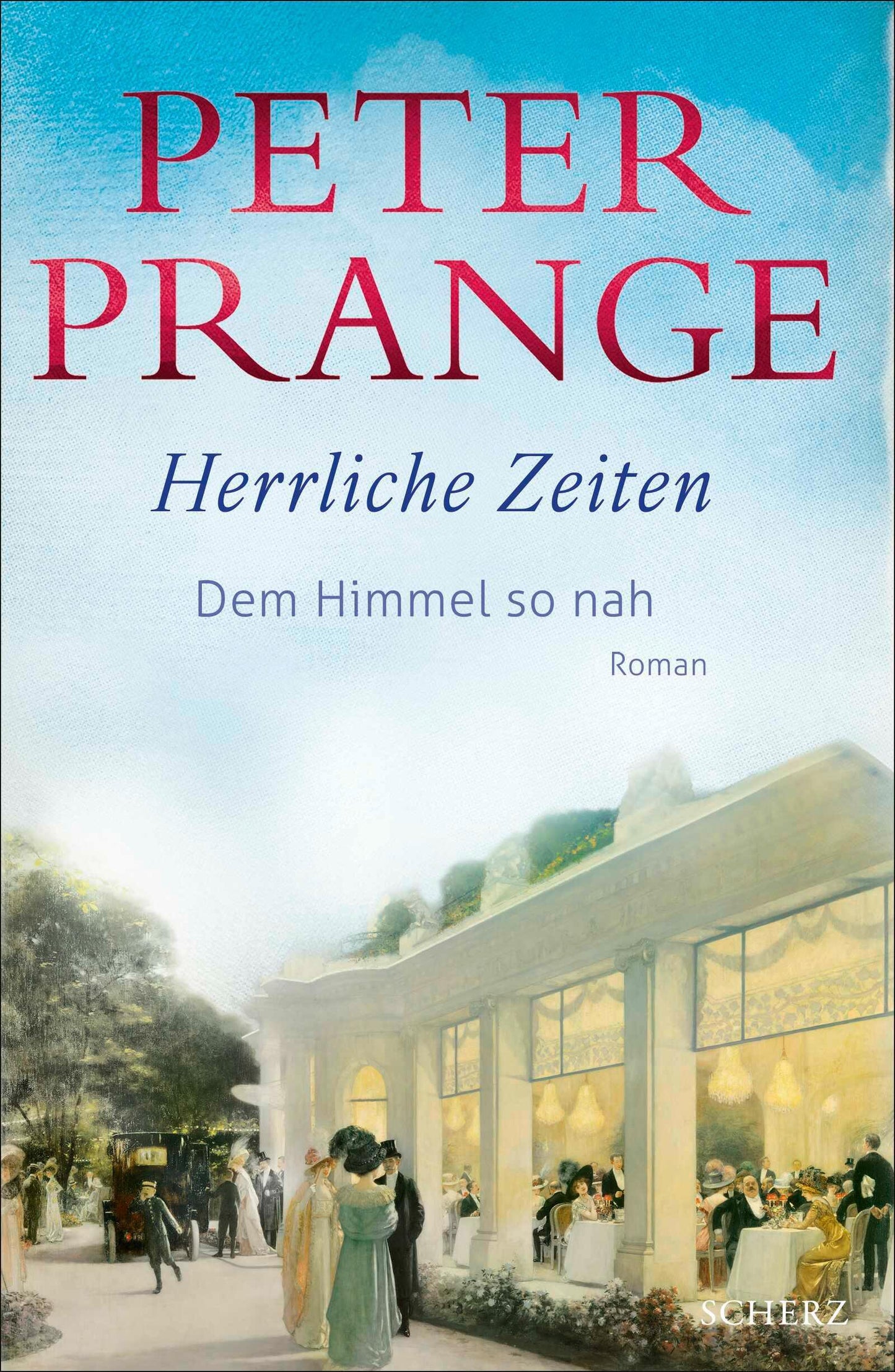 Herrliche Zeiten - Dem Himmel so nah: Roman
