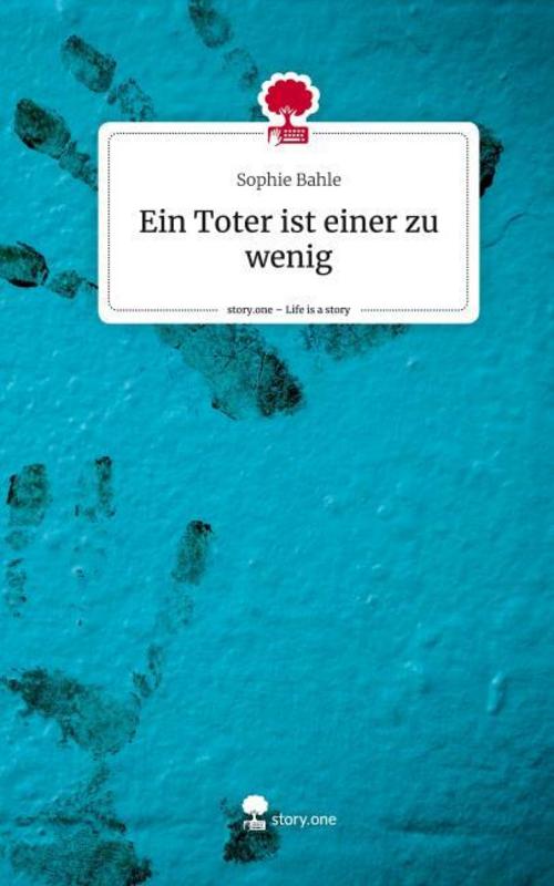 Ein Toter ist einer zu wenig. Life is a Story - story.one