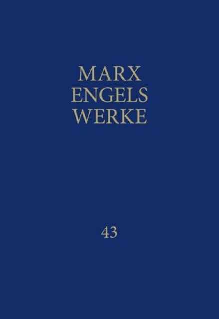 MEW / Marx-Engels-Werke Band 43