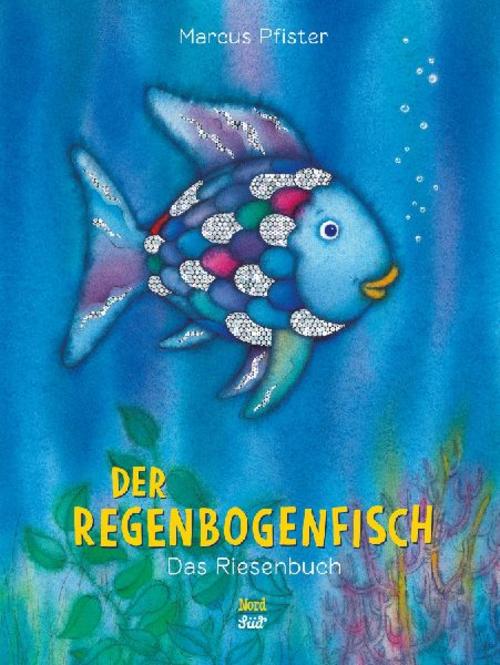 Der Regenbogenfisch. Das Riesenbuch