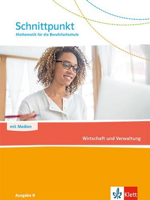 Schnittpunkt Mathematik für die Berufsfachschule. Wirtschaft und Verwaltung. Schulbuch. Ausgabe N