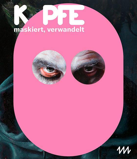 Buchcover: Köpfe - maskiert, verwandelt