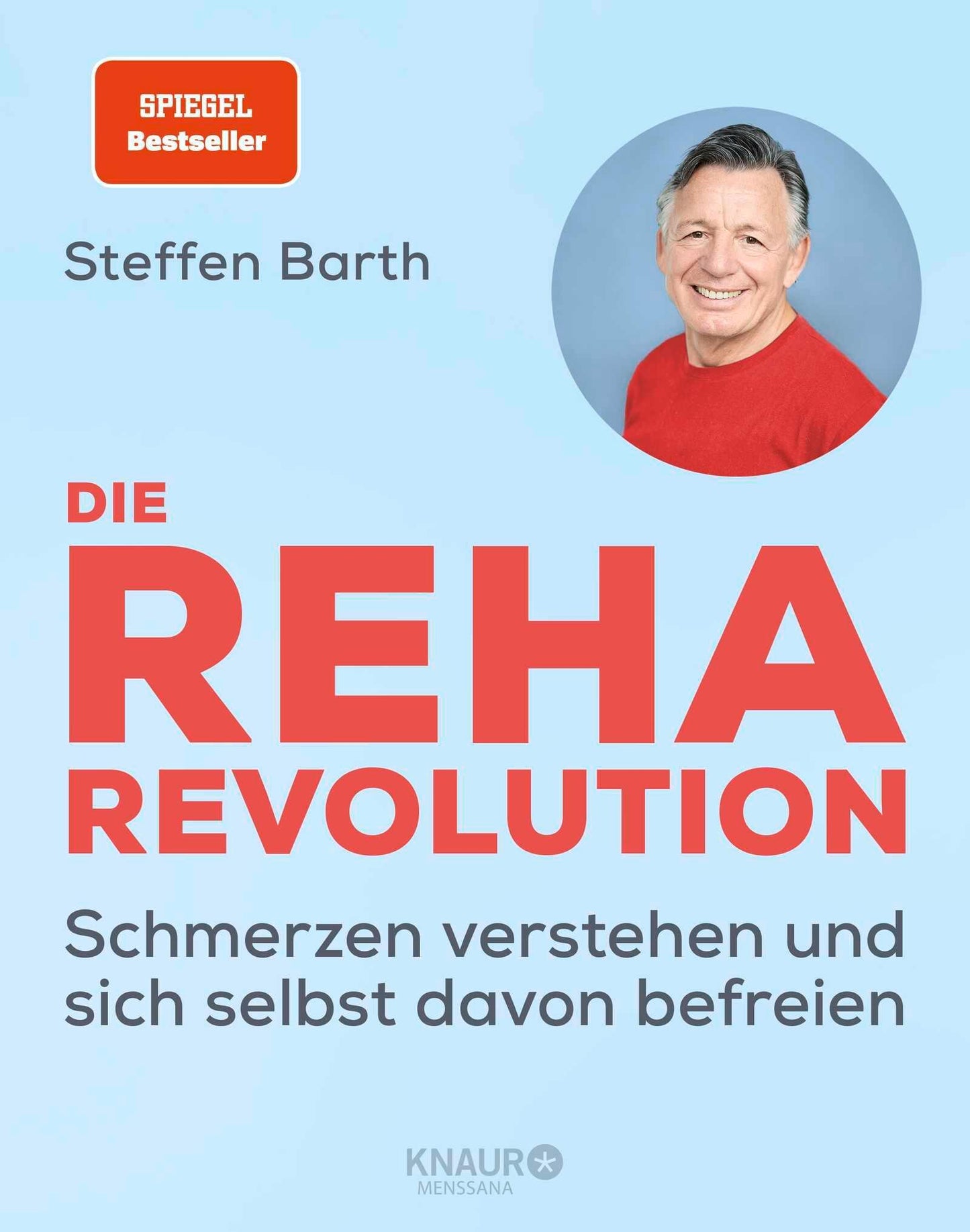 Die Reha-Revolution: Schmerzen verstehen und sich selbst davon befreien