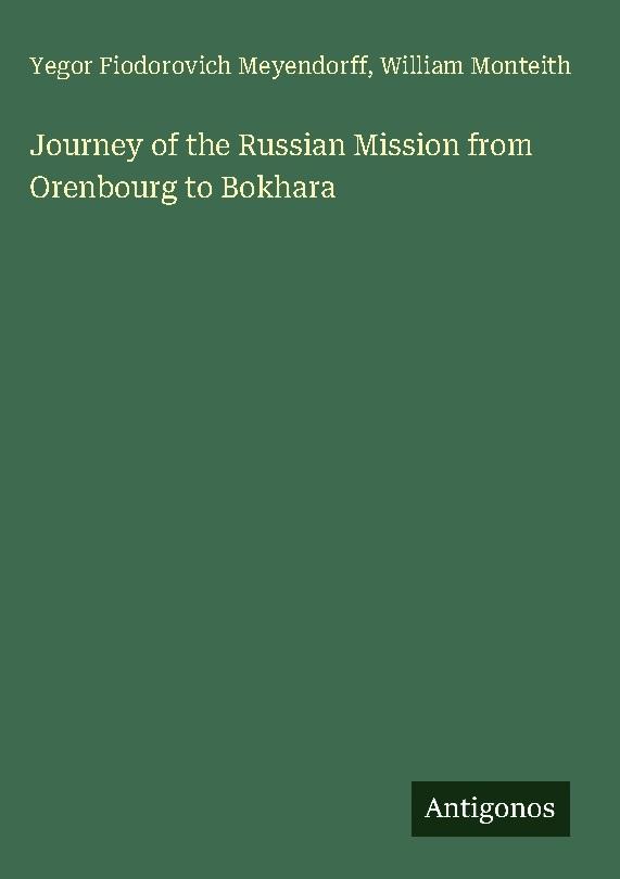 Journey of the Russian Mission from Orenbourg to Bokhara