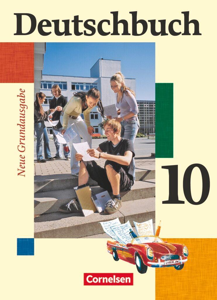 Deutschbuch. Neue Grundausgabe 10. Schuljahr. Schülerbuch