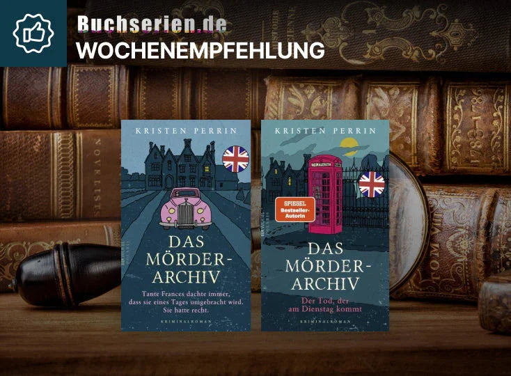 Buchserien.de Wochenempfehlung: Spannende Krimireihe Das Mörderarchiv von Kristen Perrin mit den Bänden Tante Frances dachte immer, dass sie eines Tages umgebracht wird und Der Tod, der am Dienstag kommt – fesselnde englische Cozy-Crimes als Lesetipp.