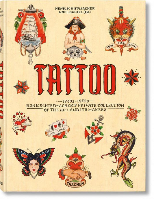 TATTOO: 1730s-1970s - Henk Schiffmacher’s Private Collection + 1 exklusives Postkartenset
