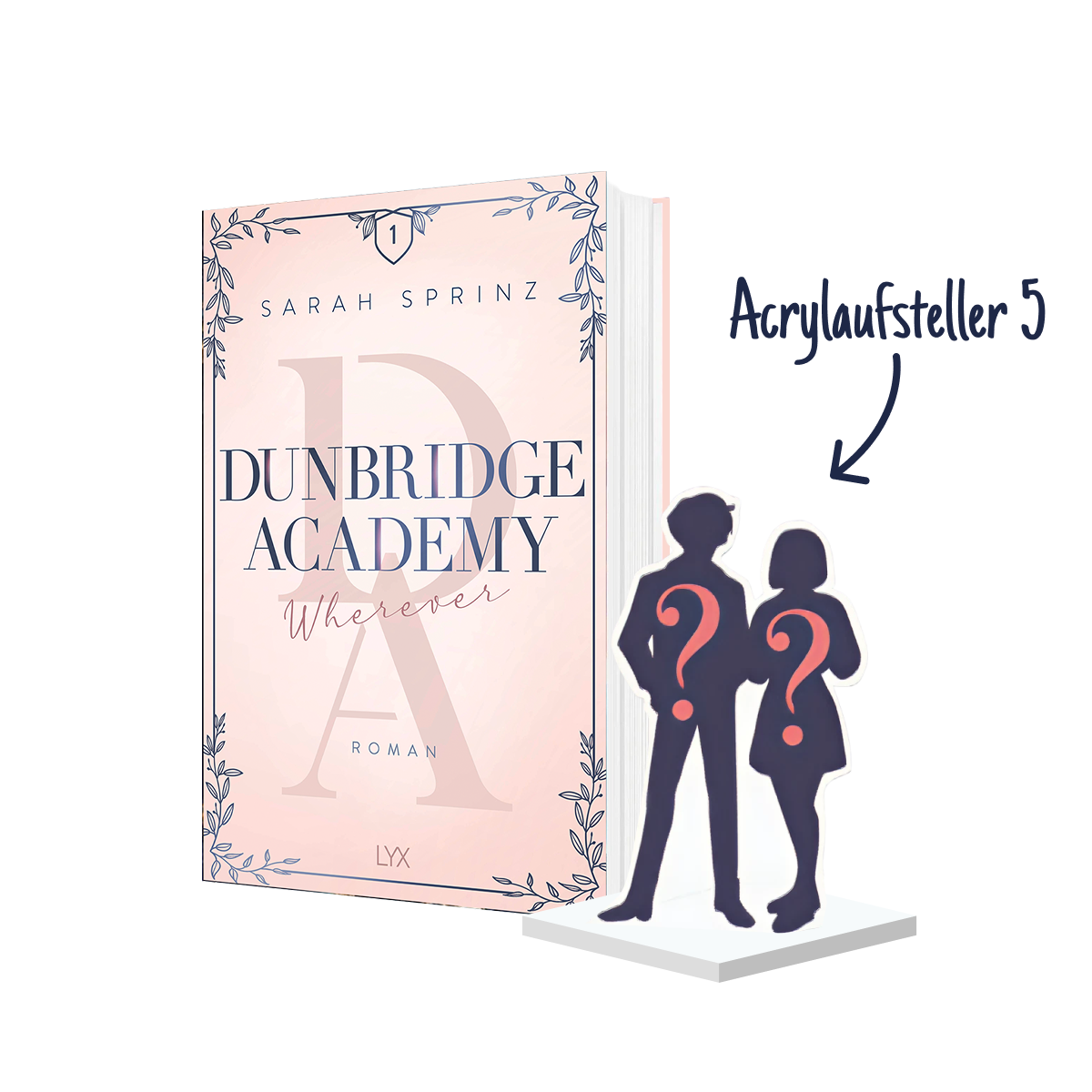 Dunbridge Academy – Wherever (Band 1) 💙 Mit exklusivem Acrylaufsteller deiner Wahl