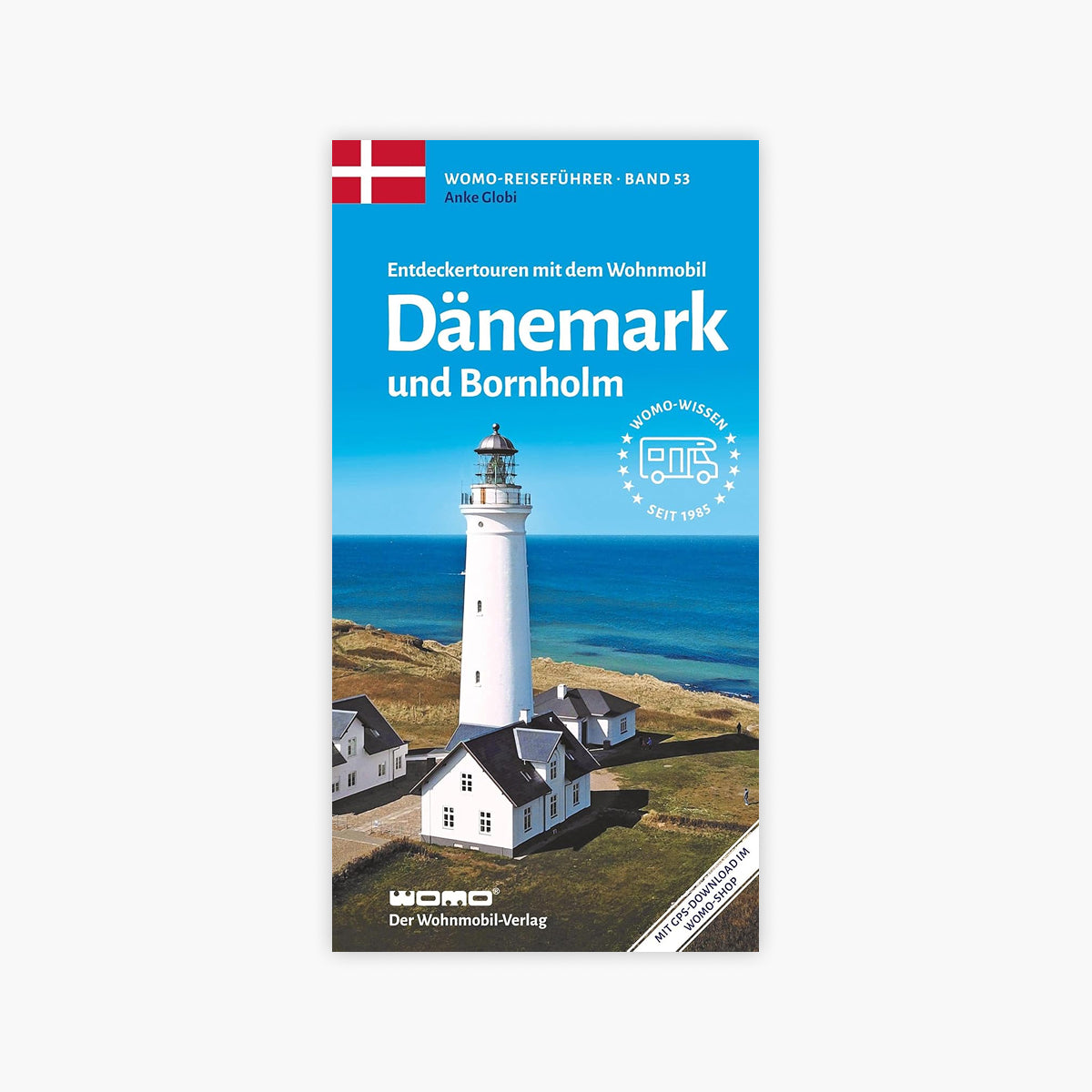 Entdeckertouren mit dem Wohnmobil Dänemark mit Bornholm (Womo-Reihe, Band 53)