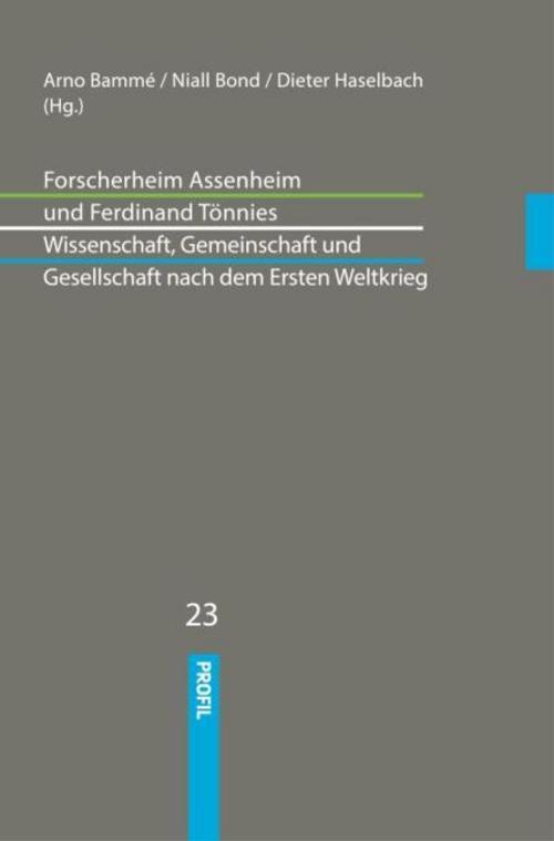 Forscherheim Assenheim und Ferdinand Tönnies: Wissenschaft, Gemeinschaft und Gesellschaft nach dem Ersten Weltkrieg