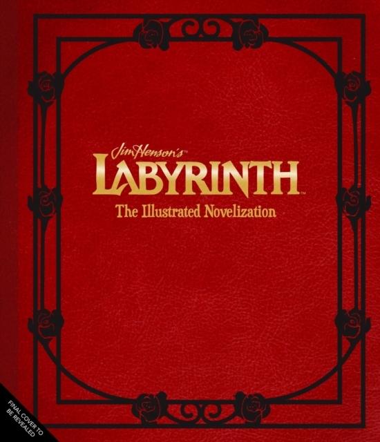Jim Henson's Labyrinth: The Illustrated Novelization