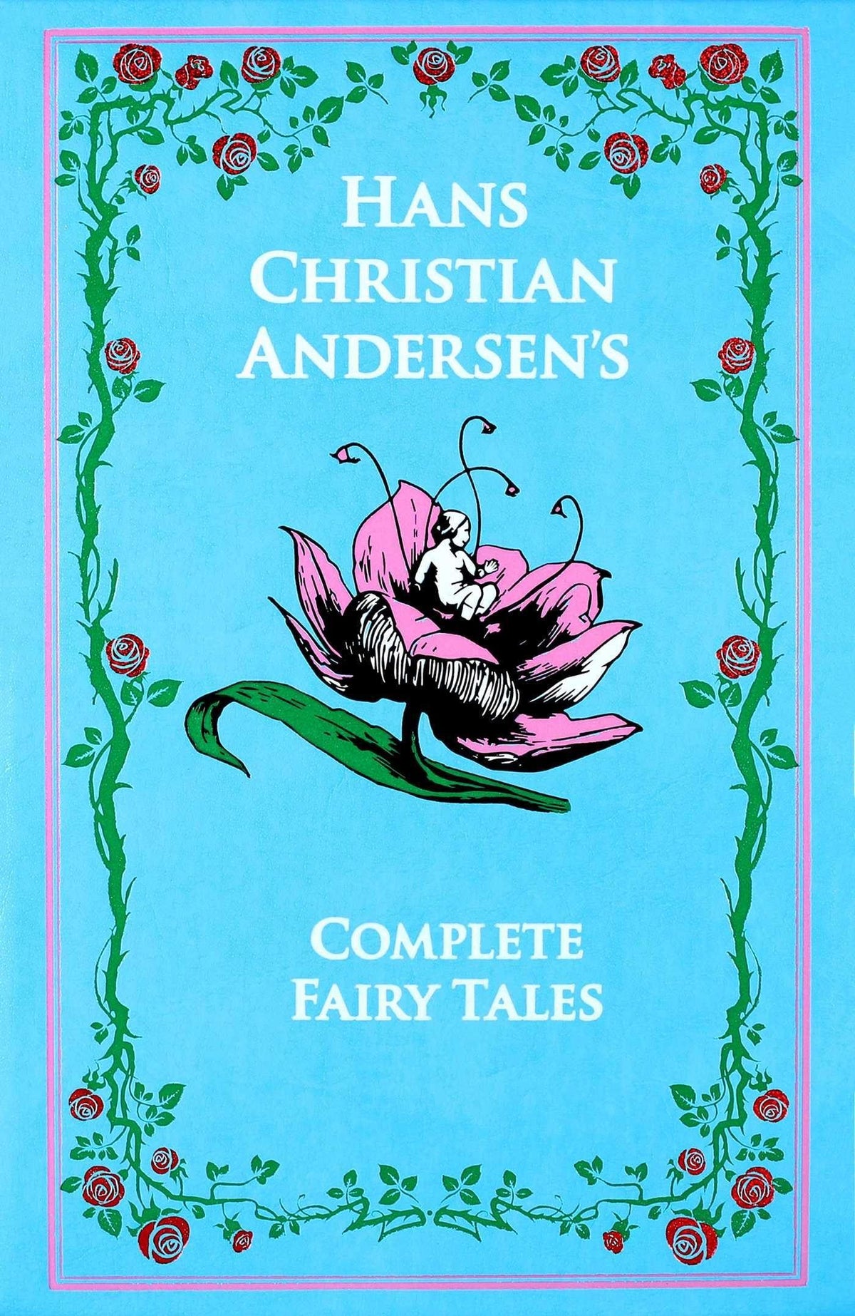 Hans Christian Andersen''s Complete Fairy Tales