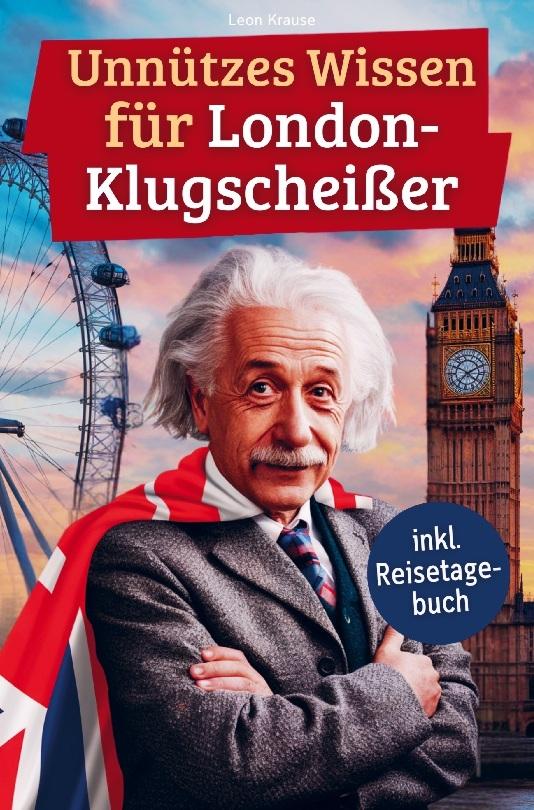 Unnützes Wissen für London-Klugscheißer