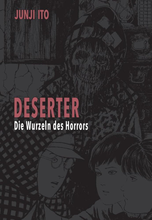 Deserter: Die Wurzeln des Horrors | Packende Kurzgeschichtensammlung von Horrormeister Junji Ito, die psychologischen und körperlichen Grusel meisterhaft vereint