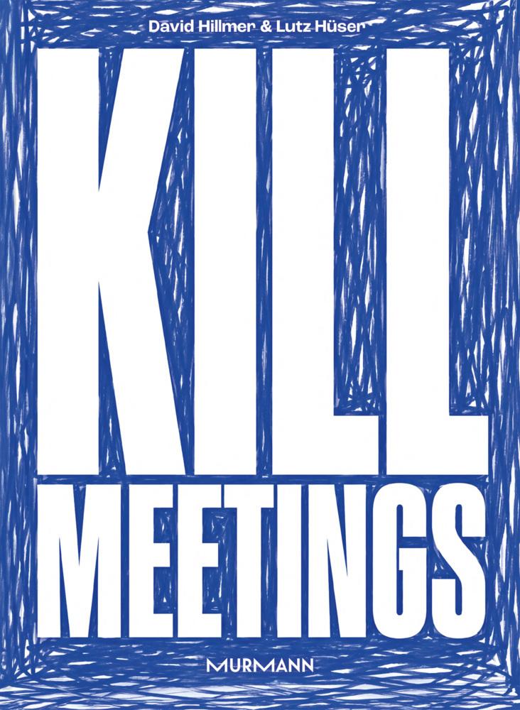 Kill Meetings