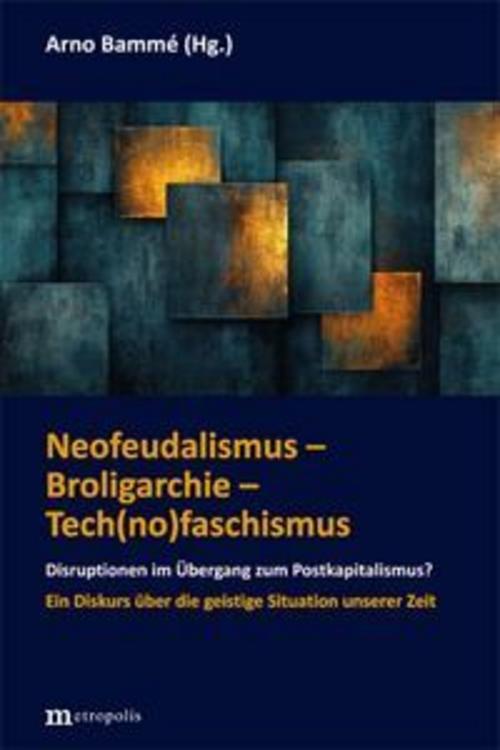 Neofeudalismus - Broligarchie - Tech(no)faschismus