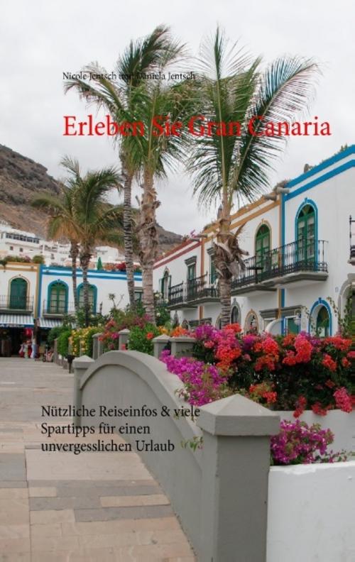 Erleben Sie Gran Canaria