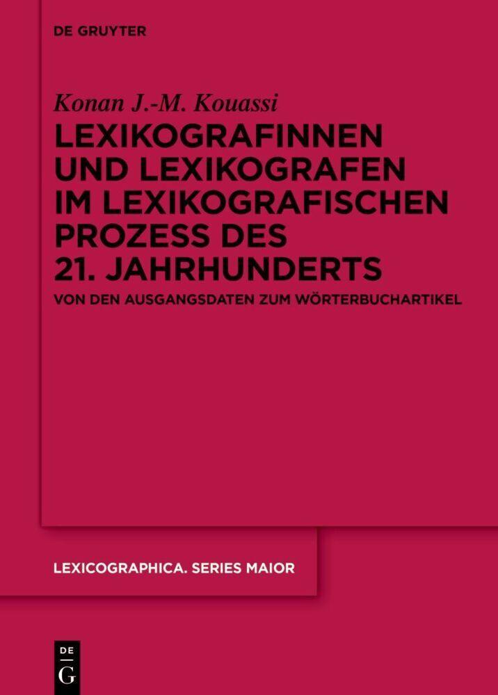 Lexikografinnen und Lexikografen im lexikografischen Prozess des 21. Jahrhunderts