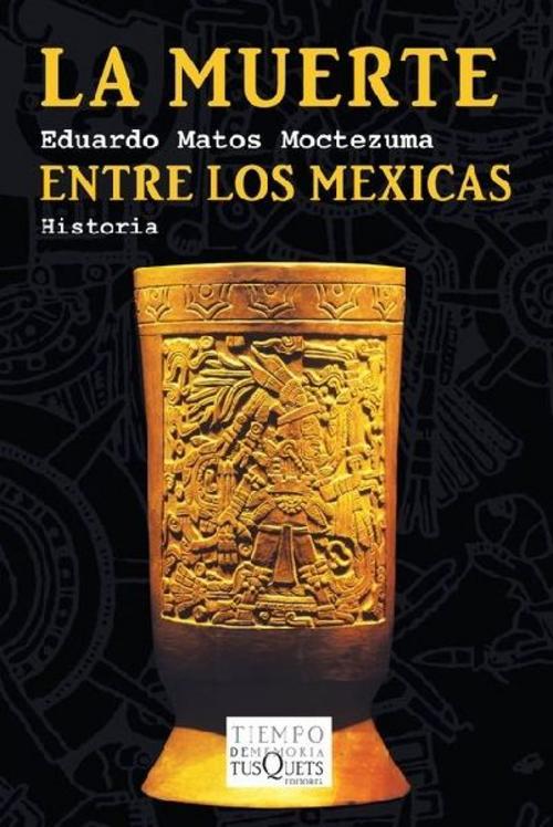 La Muerte Entre Los Mexicas