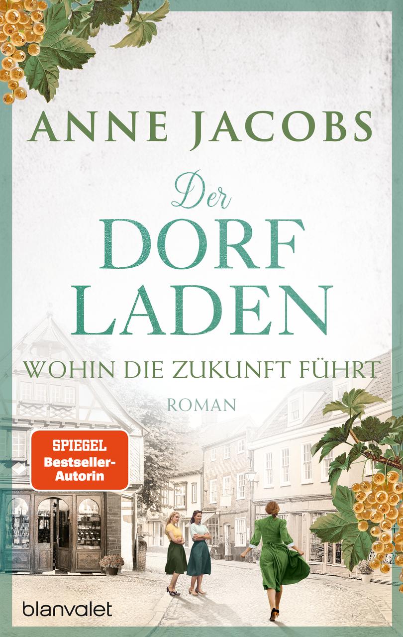 Jacobs, Anne/Der Dorfladen - Wohin die Zukunft führt