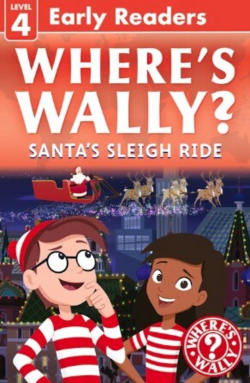 Where's Wally? Santa's Sleigh Ride: Early Reader
