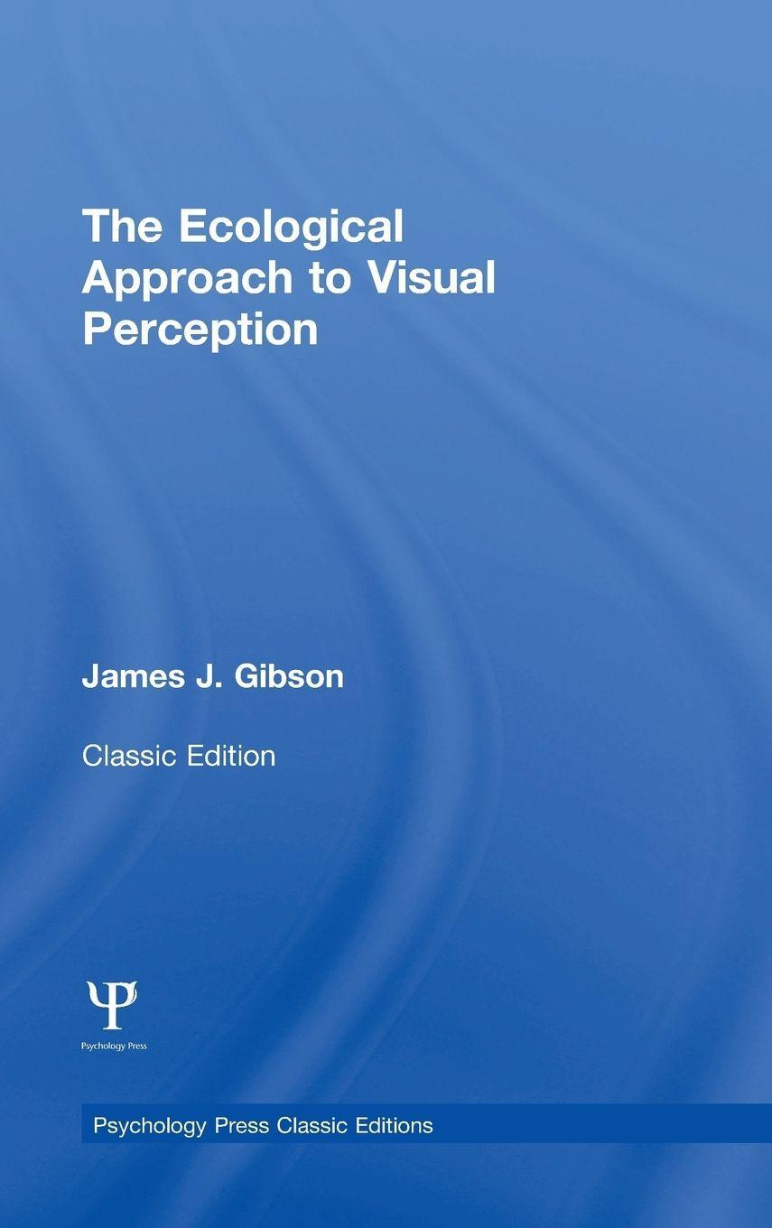 The Ecological Approach to Visual Perception