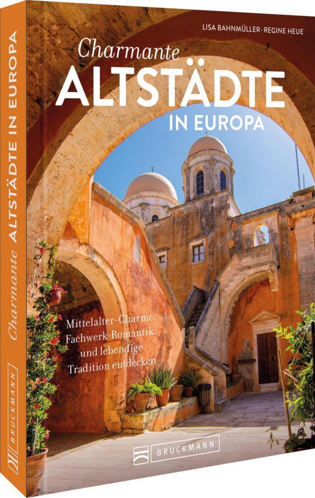 Charmante Altstädte in Europa: Fachwerk-Romantik, Mittelalter-Charme und lebendige Tradition entdecken – die besten Reisetipps für unvergessliche Erlebnisse in Europas schönsten Altstädten.