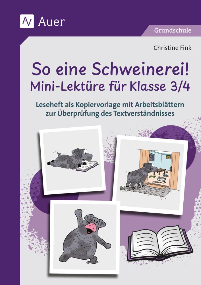 So eine Schweinerei - Mini-Lektüre für Klasse 3/4