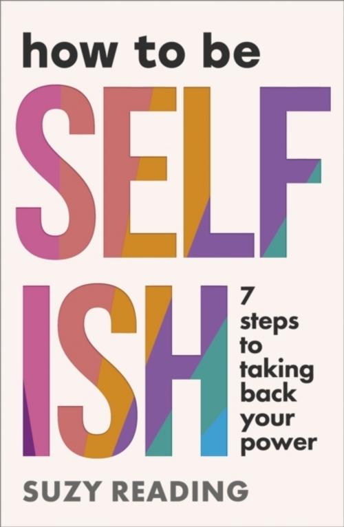 How to Be Selfish