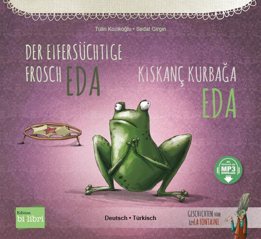 Der eifersüchtige Frosch Eda (Deutsch-Türkisch)