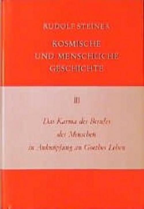 Das Karma des Berufes des Menschen in Anknüpfung an Goethes Leben