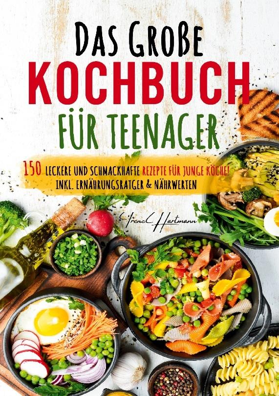 Das große Kochbuch für Teenager