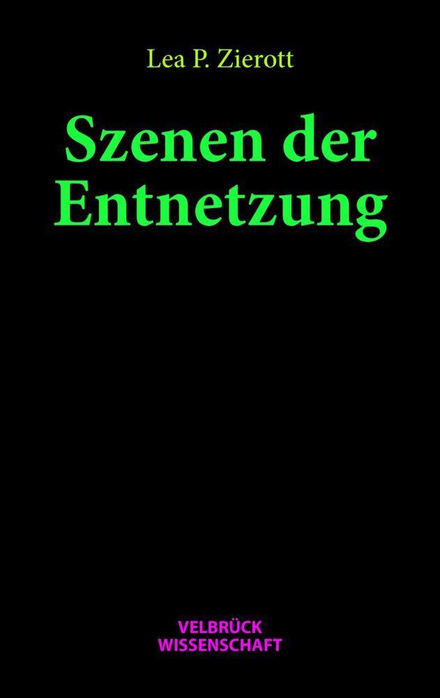 Szenen der Entnetzung