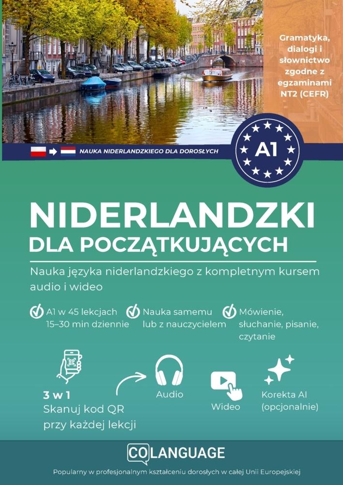 Niderlandzki A1 dla pocz¿tkuj¿cych. Nauka j¿zyka niderlandzkiego z kompletnym kursem audio i wideo (Nederlands leren voor Polen)