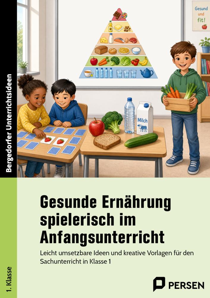 Gesunde Ernährung spielerisch im Anfangsunterricht