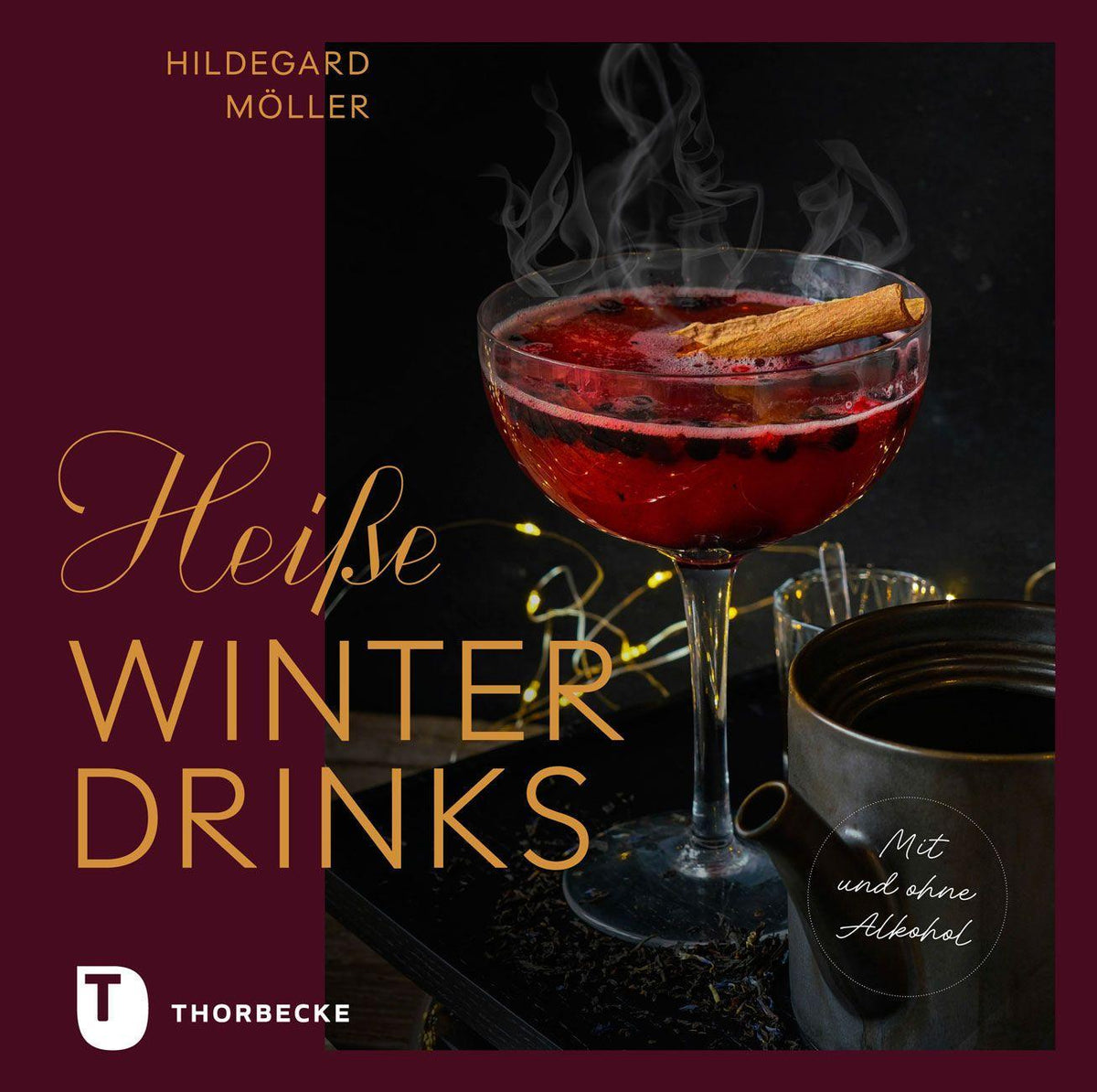 Möller, Hildegard/Heiße Winterdrinks mit und ohne Alkohol