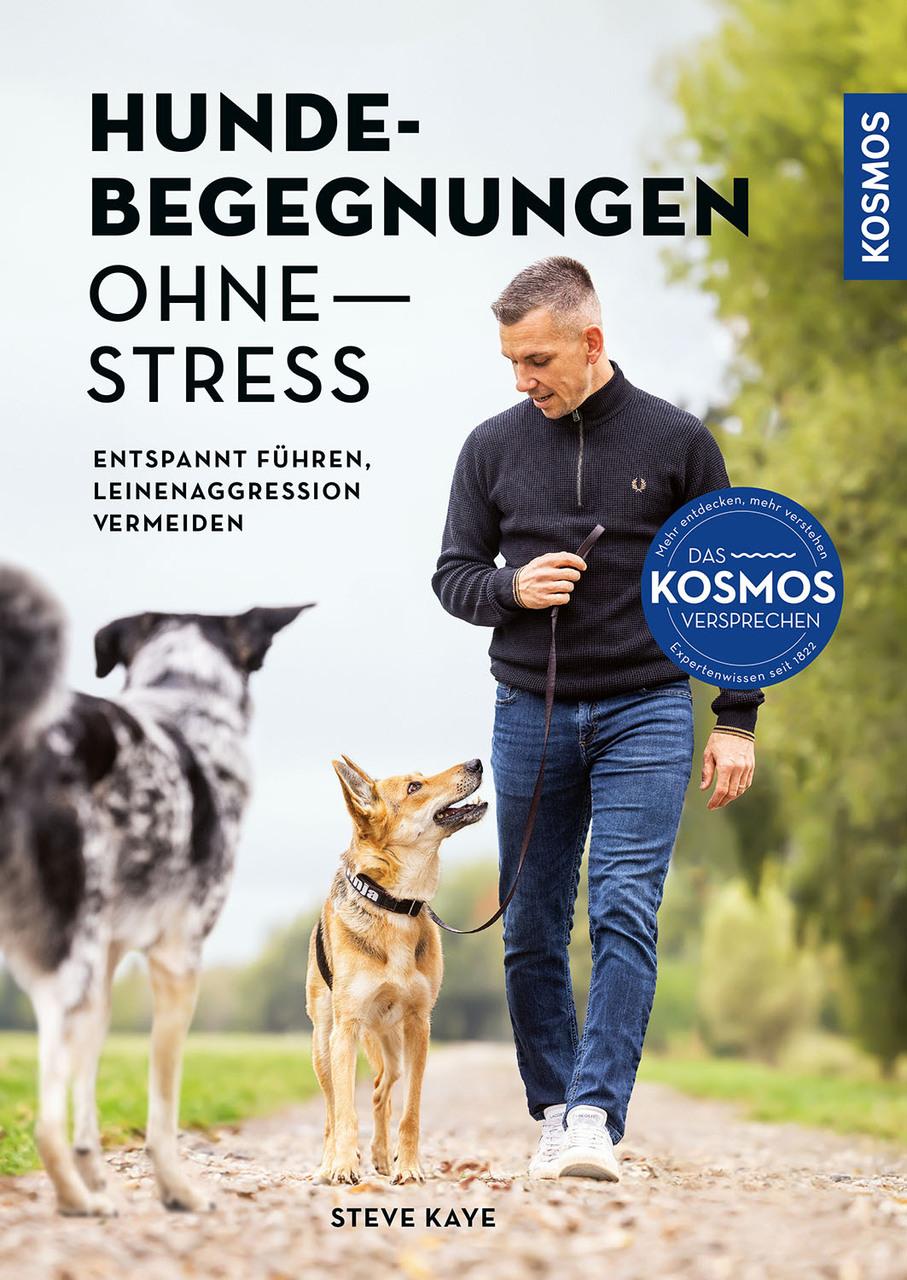 Hundebegegnungen ohne Stress: Entspannt führen, Leinenaggression vermeiden. Extra: Mit Fallbeispielen, Checklisten und Filmen über die Kosmos-Plus-App