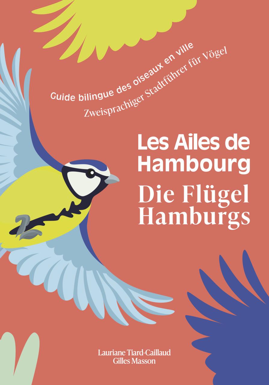 Die Flügel Hamburgs / Les Ailes de Hambourg