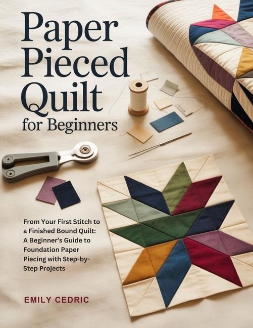 PAPER PIECED QUILT FOR BEGINNERS