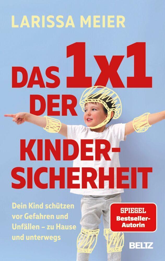 Meier, Larissa/Das 1x1 der Kindersicherheit