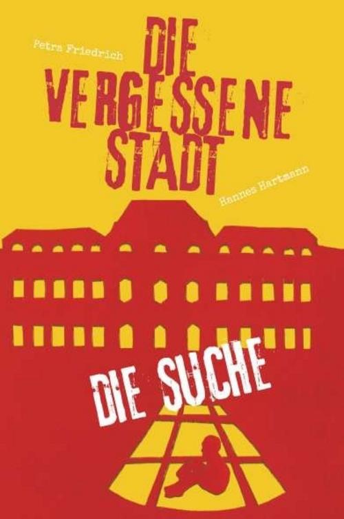 Die vergessene Stadt - Die Suche
