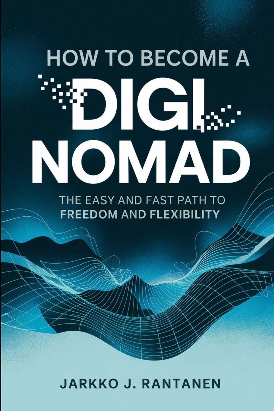 How to become a digi nomad