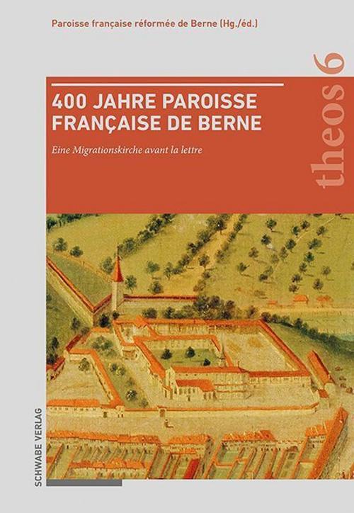400 Jahre Paroisse française de Berne