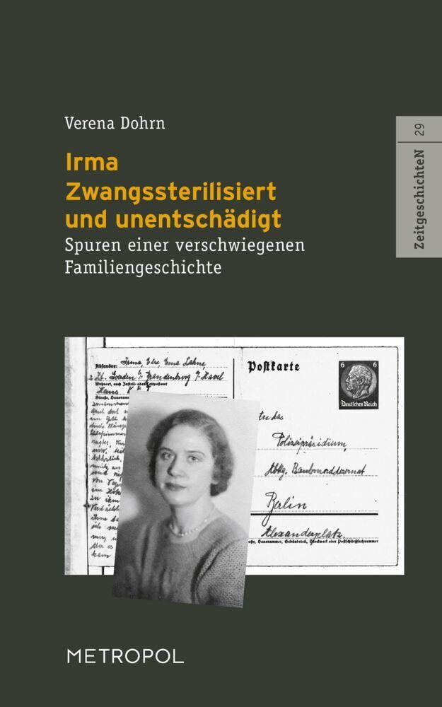 Irma. Zwangssterilisiert und unentschädigt