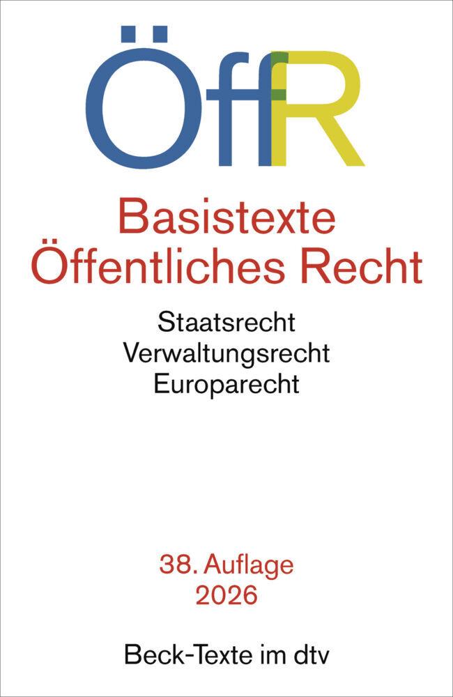 Basistexte Öffentliches Recht: Staatsrecht, Verwaltungsrecht, Europarecht (Beck-Texte im dtv)