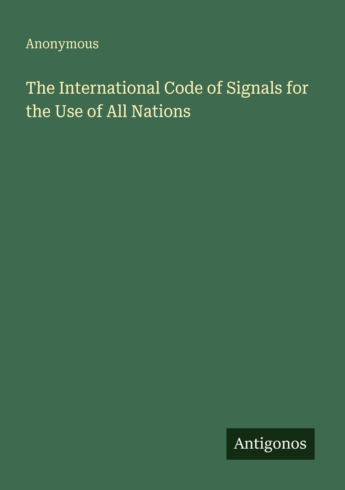 The International Code of Signals for the Use of All Nations
