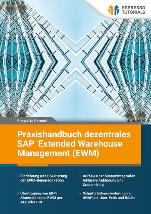 Praxishandbuch dezentrales SAP® Extended Warehouse Management (EWM)