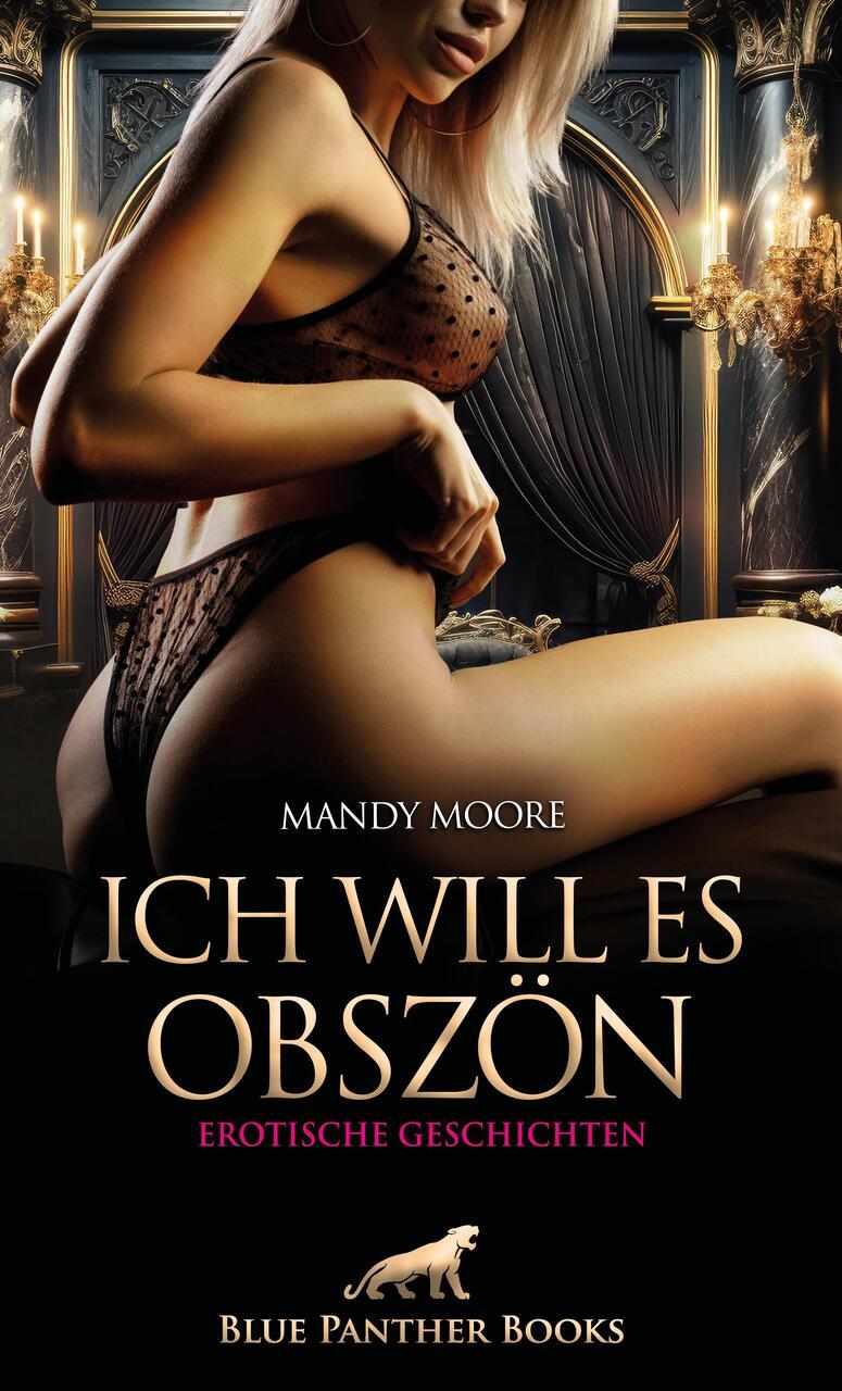 Ich will es obszön | Erotische Geschichten